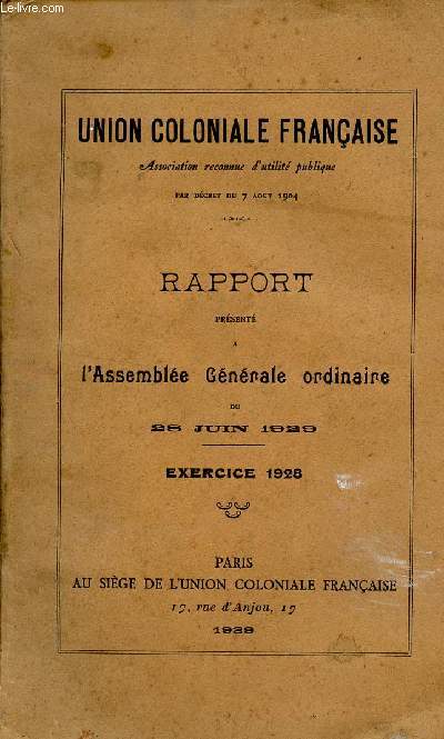 RAPPORT PRESENTE PAR L'ASSEMBLEE GENERALE ORDINAIRE DU 28 JUIN 1929 / EXERCICE 1928.