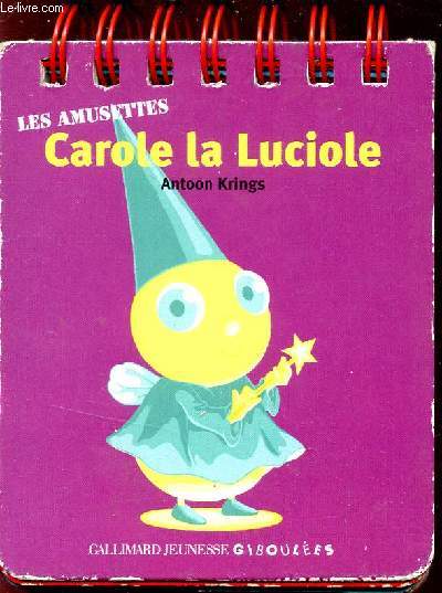CAROLE LA LUCIOLE / LES AMUSETTES.