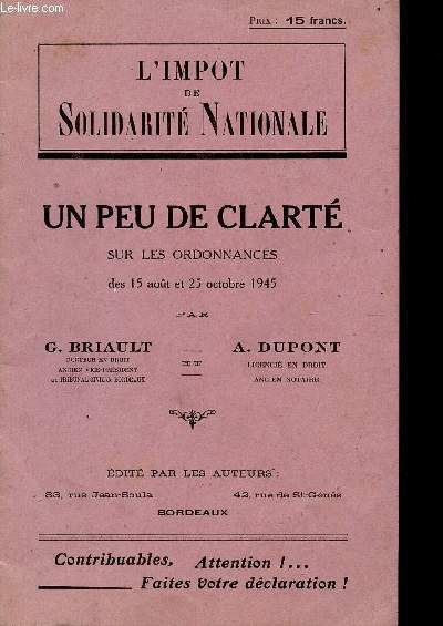 L4IMPOT DE SOLIDARITE NATIONALE / UN PEU DE CLARTE SUR LES ORDONNANCES DES 15 AOUT ET 25 OCTOBRE 1945.