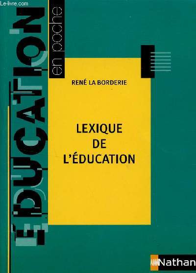 LEXIQUE DE L'EDUCATION / COLLECTION L'EDUCATION EN POCHE.