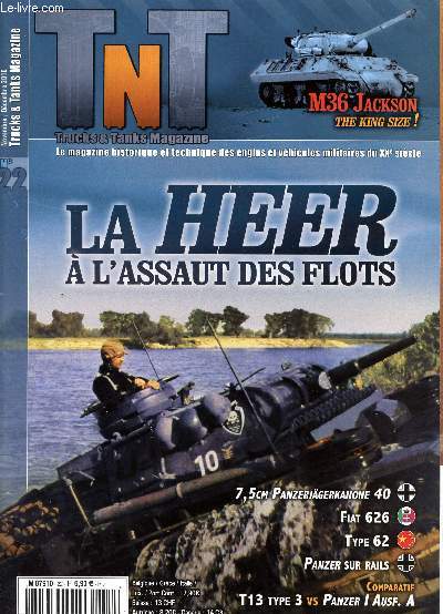 TNT MAGAZINE (TRUCKS & TANKS MAGAZINE) / NOVEMBER - DECEMBRE 2010 / NUMERO 22 / LA HEER A L'ASSAUT DES FLOTS.