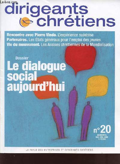 DIRIGEANTS ET CHRETIENS / N20 - NOVEMBRE-DECEMBRE 2006 / DOSSIER : LE DIALOGUE SOCIAL AUJOURD'HUI.