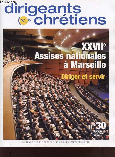 DIRIGEANTS ET CHRETIENS / N30 / JUILLET-AOUT 2008 / XXI ASSISES NATIONALES A MARSEILLE.