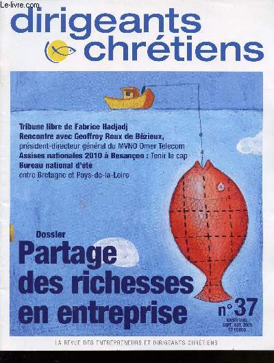 DIRIGEANTS ET CHRETIENS / N37 / SEPTEMBRE- OCTOBRE 2009 / DOSSIER : PARTAGE DES RICHESSES EN ENTREPRISE.