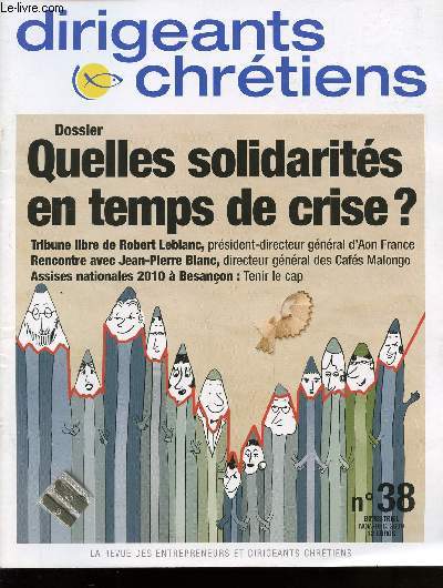 DIRIGEANTS ET CHRETIENS / N38 / NOVEMBRE - DECEMBRE 2009 / DOSSIER : QUELLES SOLIDARITES EN TEMPS DE CRISE?.