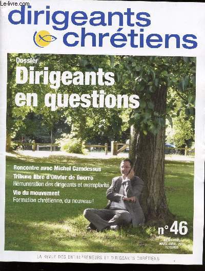DIRIGEANTS ET CHRETIENS / N46 / MARS - AVRIL 2011 / DOSSIER : DIRIGEANTS EN QUESTIONS.