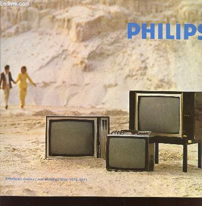 PLAQUETTE PHILIPD - TELEVISEURS COULEUR - NOIR ET BLANC / HIVER 1970-1971.