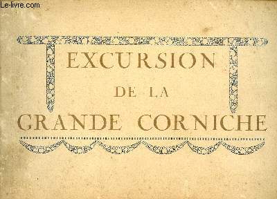 EXCURSION DE LA GRANDE CORNICHE / LE BELVEDERE D'EZE...