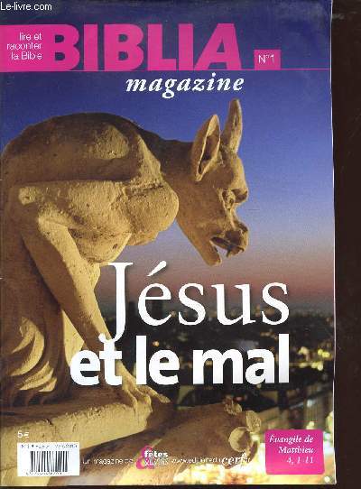 LIRE ET RACONTER LA BIBLE - N1 - FEVRIER-MARS 2010 / JESUS ET LE MAL / EVANGILE DE MATTHIEU ....
