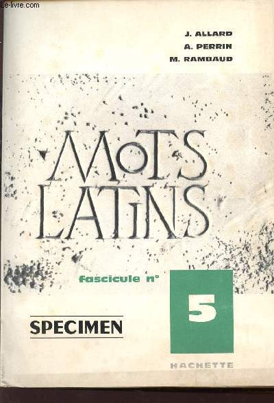 MOTS LATINS - FASCICULE N5 / SPECIMEN.