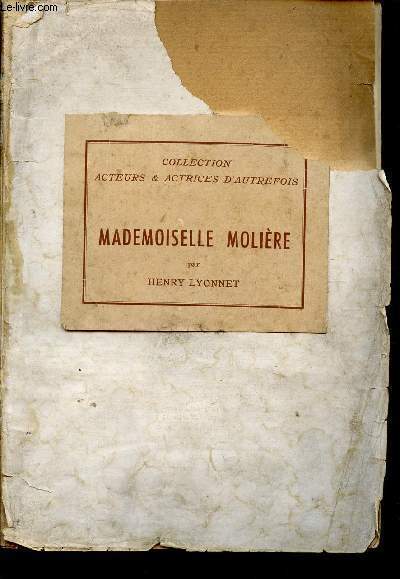 MADEMOISELLE MOLIERE (ARMANDE BELART) / COLLECTION ACTEURS ET ACTRICES D'AUTREFOIS.