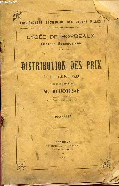 DISTRIBUTION DES PRIX - LYCEE DE BORDEAUX - CLASSES SECONDAIRES - ANNEES 1932-1933 / ENSEIGNEMENT SECONDAIRE DES JEUNES FILLES.