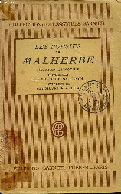 LES POESIES DE MALHERBE / COLLECTION DES CLASSIQUES GARNIER.