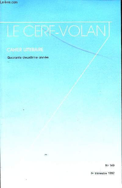 LE CERF-VOLANT / CAHIER LITTERAIRE - 42 ANNEE - N149 - 4 TRIMESTRE 1992 / LUCIEN DECOBERT - HENRI CUNY - H. HEINEMANN - H. EMEIS - GILBERTE DARRAS ...