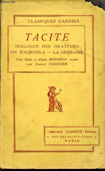 TACITE - DIALOGUE DES ORATEURS - VIE D'AGRICOLA - LA GERMANIE / COLLECTION 