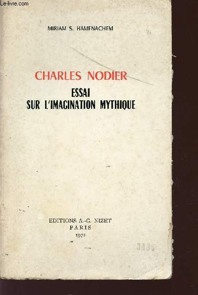 CHARLES NODIER - ESSAI SUR L'IMAGINATION MYTHIQUE.