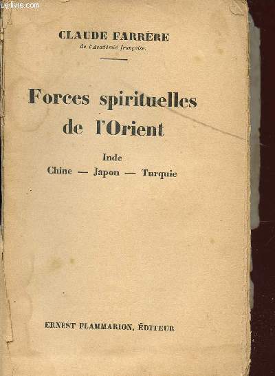 FORCES SPIRITUELLES DE L'ORIENT / INDE - CHINE -- JAPON - TURQUIE.