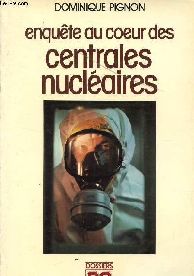 ENQUETE AU COEUR DES CENTRALES NUCLEAIRES / COLLECTION 