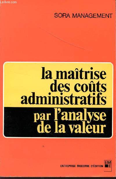 LA MAITRISE DES COUTS ADMINISTRATIFS PAR L'ANALYSE DE LA VALEUR.