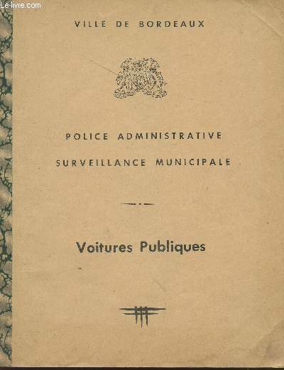 POLICE ADMINISTRATIVE - SURVEILLANCE MUNICIPALE - VOITURES PUBLIQUES.