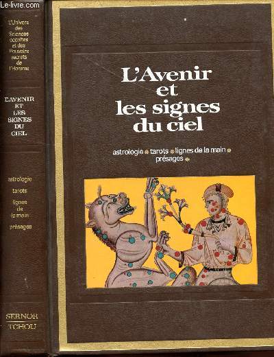 L'AVENIR ET LES SIGNES DU CIEL / ASTROLOGIE - TAROTS - LIGNES DE LA MAIN - PRESAGES / COLLECTION 