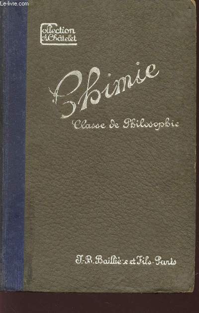 CHIMIE - CLASSE DE PHILOSOPHIE / COLLECTION SCIENTIFIQUE.
