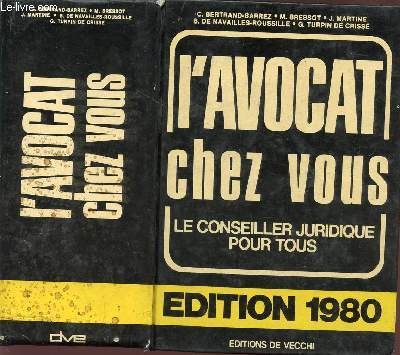 L'AVOCAT CHEZ VOUS / LE CONSEILLER JURIDIQUE POUR TOUS / EDITION 1980.