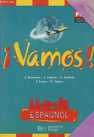 VAMOS ! / ESPAGNOL - BAC PRO - PREMIERE ET TERMINALE PROFESSIONNELLES.