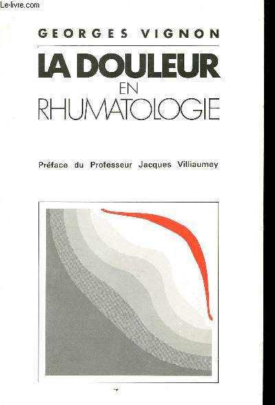LA DOULEUR EN RHUMATOLOGIE.