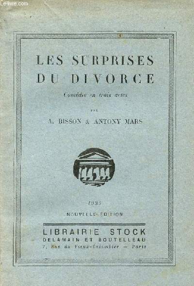 LES SURPRISES DU DIVORCE - COMEDIE EN TROIS ACTES.