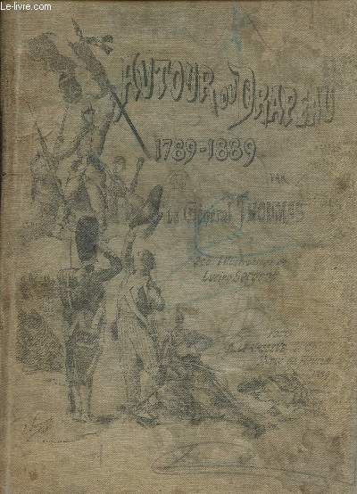 AUTOUR DU DRAPEAU - 1789-1889 / 200 ILLUSTRATIONS DE LUCIEN SERGENT.