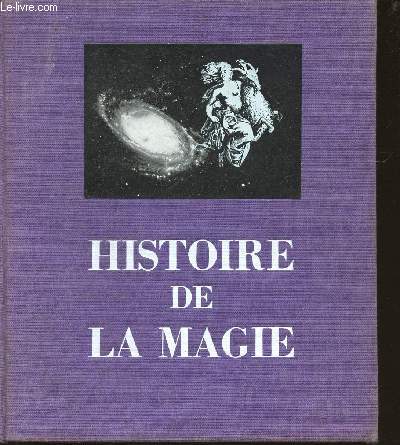 HISTOIRE DE LA MAGIE.