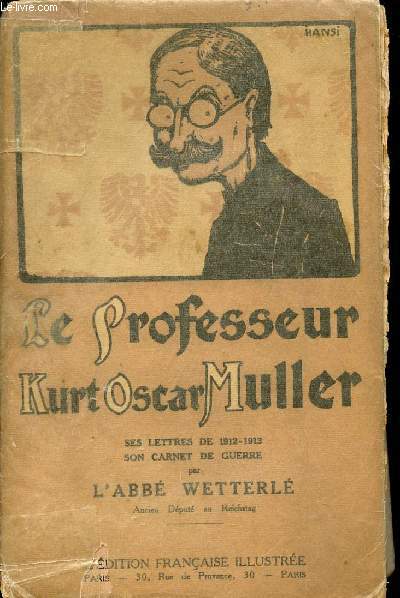 LE PROFESSEUR KURT-OSCAR MULLER - SES LETTRES DE 1912 ET 1913 - SON CARNET DE GUERRE.