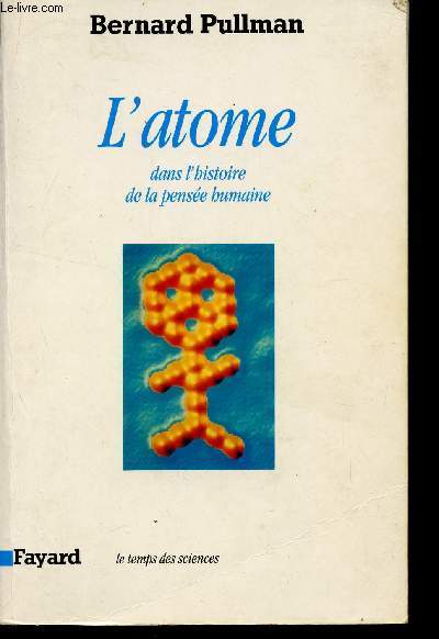 L'ATOME - DANS L'HISTOIRE DE LA PENSEE HUMAINE.