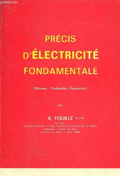 PRECIS D'ELECTRICITE FONDAMENTALE - (NIVEAU : TECHNICIEN SUPERIEUR).