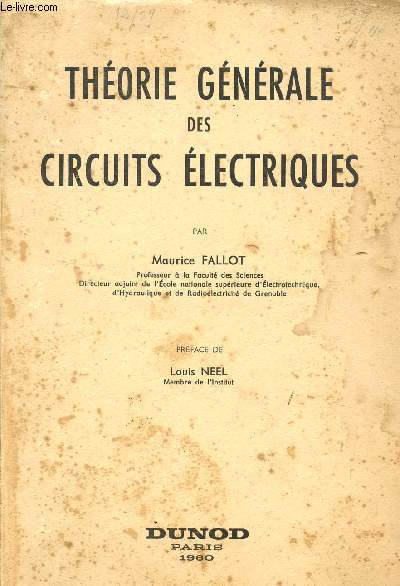 THEORIE GENERALE DES CIRCUITS ELECTRIQUES.