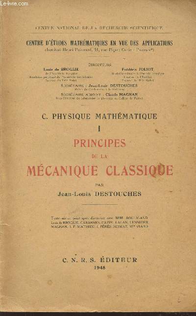 C - PHYSIQUE MATHEMATIQUE : PRINCIPES DE LA MECANIQUE CLASSIQUE (VOLUME I) -/ CENTRE D'ETUDES MATHEMaTIQUES EN VUE DES APPLICATIONS.