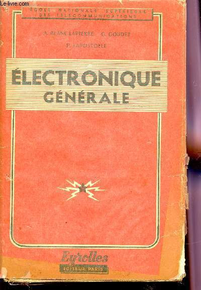 ELECTRONIQUE GENERALE / ECOLE NATIONALE SUPERIEURES DES TELECOMMUNICATIONS / 2 EDITION.