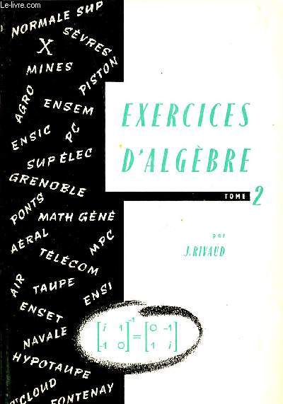 EXERCICES D'ALGEBRE - TOME 2.