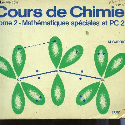 COURS DE CHIMIE - TOME 2: MATHEMATIQUES SPECIALES ET PC 2.