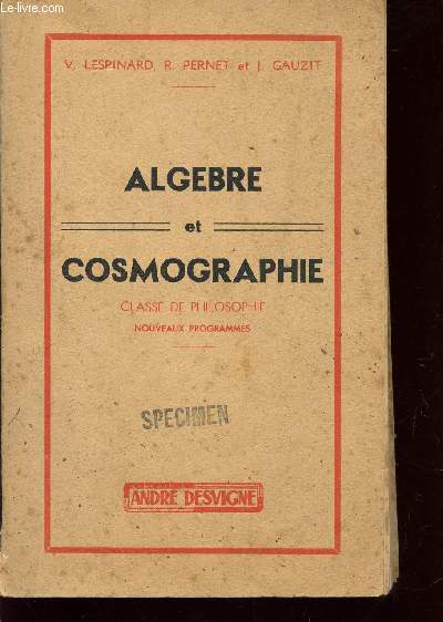 ALGEBRE ET COSMOGRAPHIE - CLASSE DE PHILOSOPHIE.