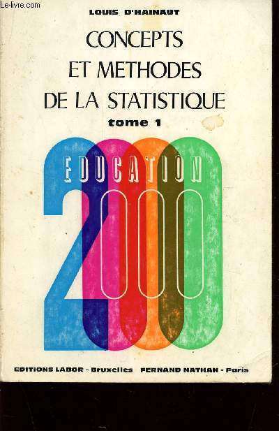 CONCEPTS ET METHODES DE LA STATISTIQUE - TOME 1 / VOLUME 1.