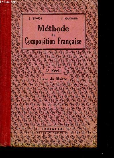 METHODE DE COMPOSITION FRANCAISE - LIVRE DU MAITRE / TROISIEME SERIE.