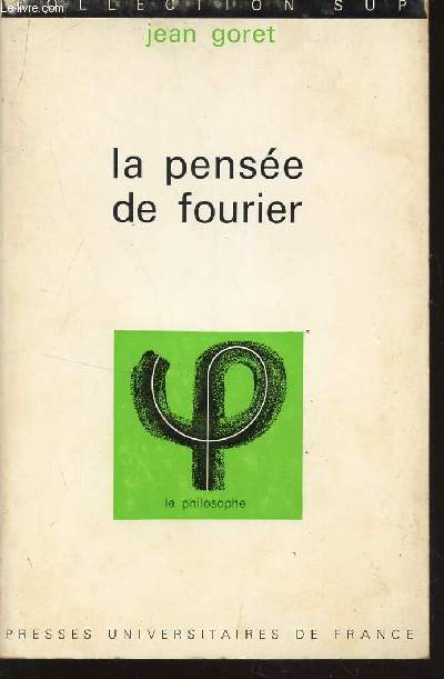 LA PENSEE DE FOURIER - COLLECTION SUP LE PHILOSOPHE.