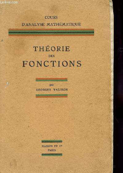 THEORIE DES FONCTIONS - COURS D'ANALYSE MATHEMATIQUE / DEUXIEME EDITION.
