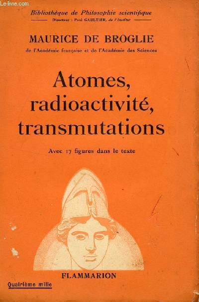 ATOMES, RADIOACTIVITE, TRANSMUTATIONS / BIBLIOTHEQUE DE PHILOSOPHIE SCIENTIFIQUE.
