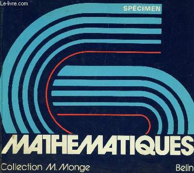 MATHEMATIQUES - CLASSE DE SIXIEME / SPECIMEN / COLLECTION M. MONGE - PROGRAMME DE 1977.
