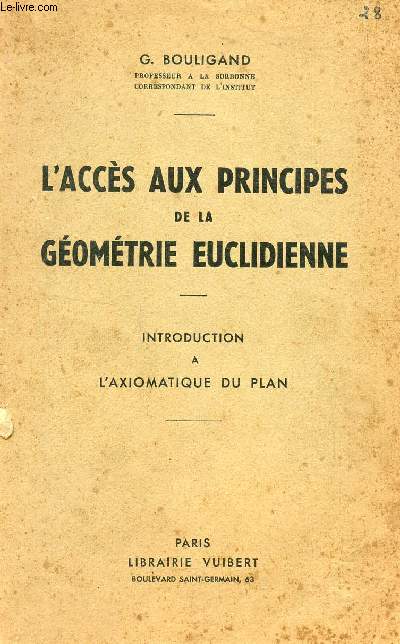 L'ACCES AUX PRINCIPES DE LA GEOMETRIE EUCLIDIENNE - INTRODUCTION A L'AXIOMATIQUE DU PLAN.