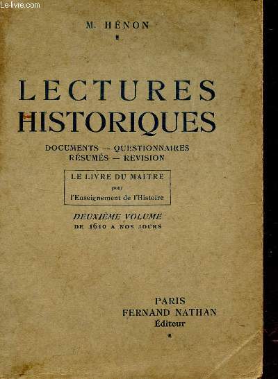 LECTURES HISTORIQUES / DOCUMENTS - QUESTIONNAIRES - RESUMES - REVISION / LE LIVRE DU MAITRE POUR L'ENSEIGNEMENT DE L'HISTOIRE / DEUXIEME VOLUME - DE 1610 A NOS JOURS.
