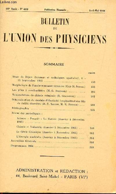 BULLETIN DE L'UNION DES PHYSICIENS / N489 - AVRIL-MAI 1966 / STAGE DE DIJON (SICENCES ET TECHNIQUES SPATIALES) / MORPHOLOGIE DE L'ENVIRONNEMENT TERRESTRE (G. M. ISRAEL) / LES PILES A COMBUSTIBLES (M.G. BRONOEL) / ETC...